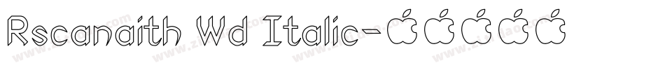 Rscanaith Wd Italic字体转换